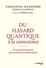 Du hasard quantique à la conscience - Un questionnement entre science et philosophie