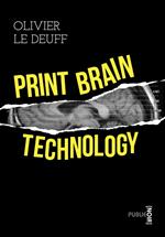 Print brain technology