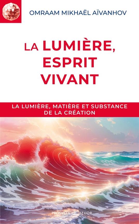 La lumière, esprit vivant