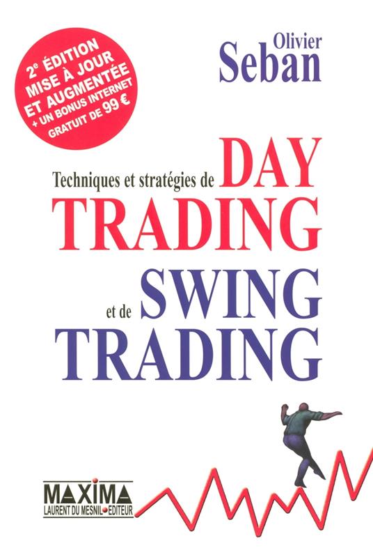 Techniques et stratégies de day trading et de swing trading - 2e éd.