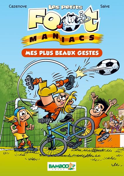 Les petits Footmaniacs - poche tome 02 - Christophe Cazenove,Olivier Saive - ebook