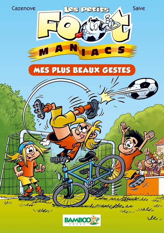 Les petits Footmaniacs - poche tome 02 - Christophe Cazenove,Olivier Saive - ebook