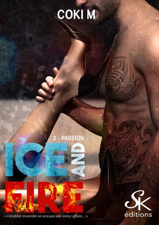 Ice and fire 2 - Coki M - ebook