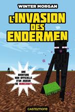 Minecraft - Les Aventures non officielles d'un joueur, T3 : L'Invasion des Endermen