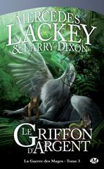 La Guerre des Mages, T3 : Le Griffon d'Argent