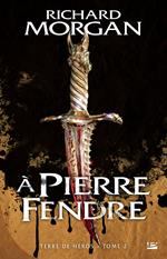 Terre de Héros, T2 : A pierre fendre