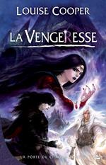 La Porte du Chaos, T3 : La Vengeresse