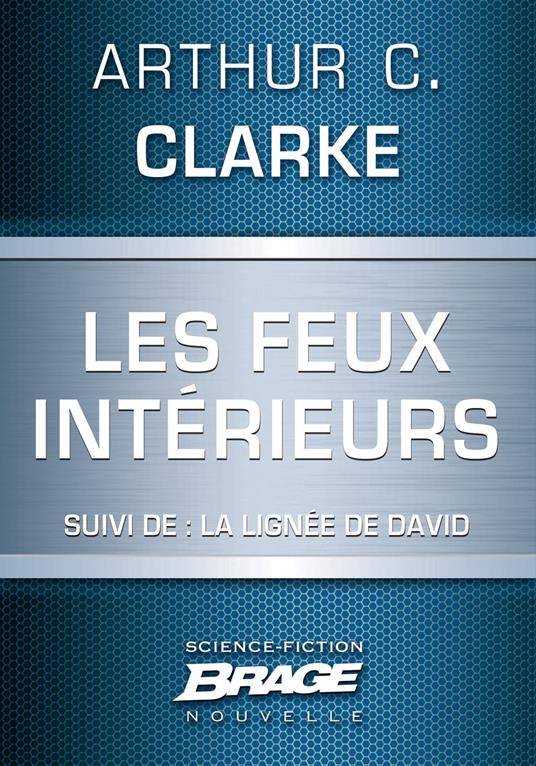 Les Feux intérieurs (suivi de) La Lignée de David