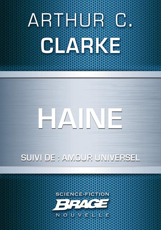 Haine (suivi de) Amour universel