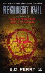 Resident Evil, T4 : Aux portes de l'enfer