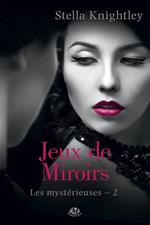 Les Mystérieuses, T2 : Jeux de miroir