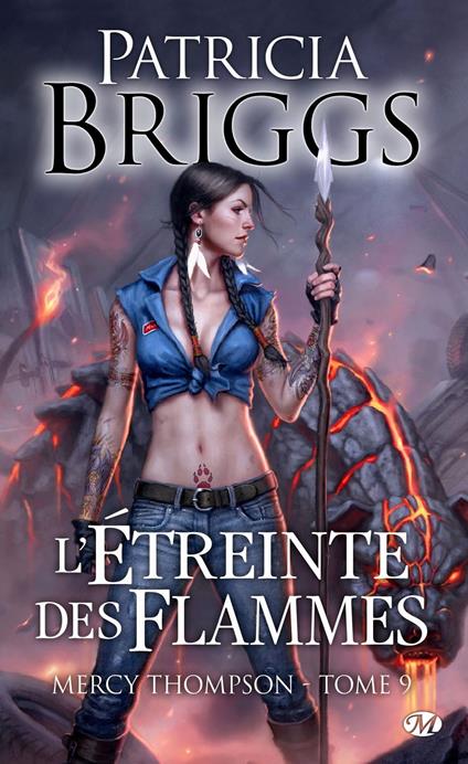 Mercy Thompson, T9 : L'étreinte des flammes