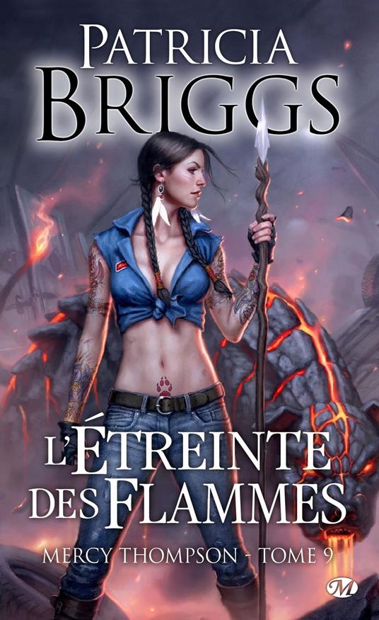 Mercy Thompson, T9 : L'étreinte des flammes