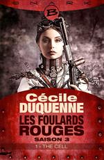 Les Foulards rouges - Saison 3, T3 : The Cell - Épisode 1