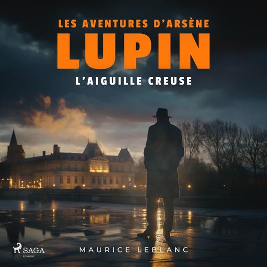 L'aiguille creuse – Les aventures d'Arsène Lupin