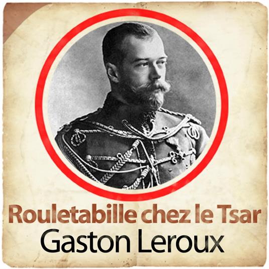 Rouletabille chez le Tsar