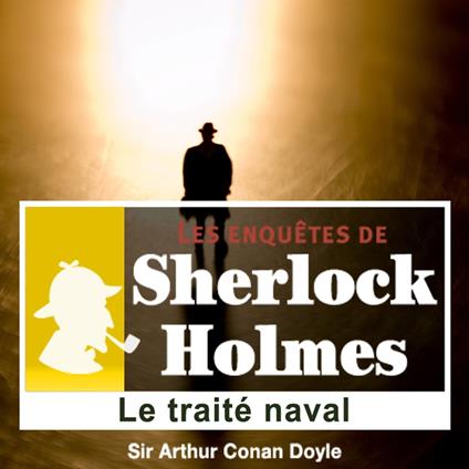 Le traité naval, une enquête de Sherlock Holmes