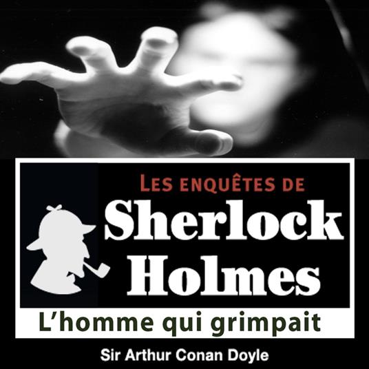 L'homme qui grimpait, une enquête de Sherlock Holmes