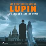 Le Mariage d'Arsène Lupin – Les aventures d'Arsène Lupin