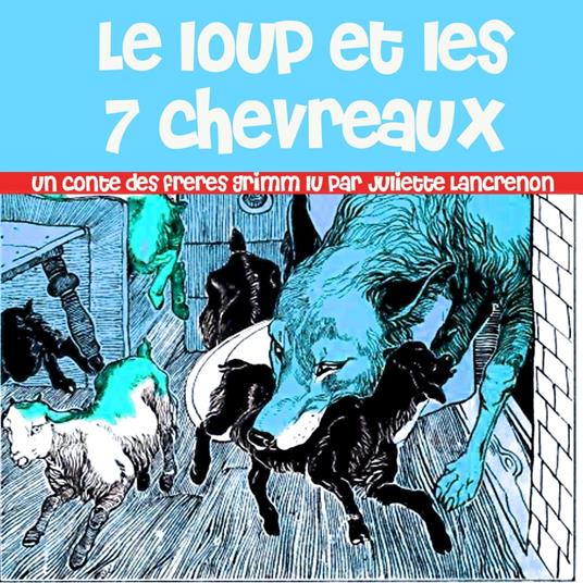 Le Loup Et Les 7 Chevreaux