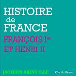 Histoire de France : François Ier et Henri II