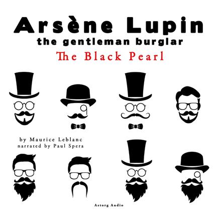 The black pearl, the adventures of Arsene Lupin the gentleman burglar