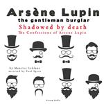 Shadowed By Death, The Confessions Of Arsène Lupin