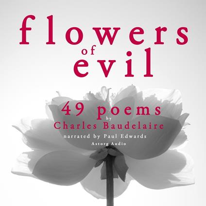 49 poems from The Flowers of Evil by Baudelaire