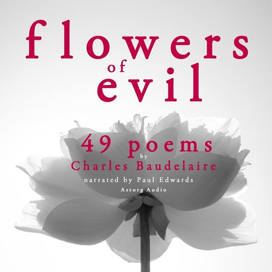 49 poems from The Flowers of Evil by Baudelaire