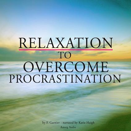 Relaxation to overcome procrastination