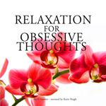 Relaxation against obsessive thoughts