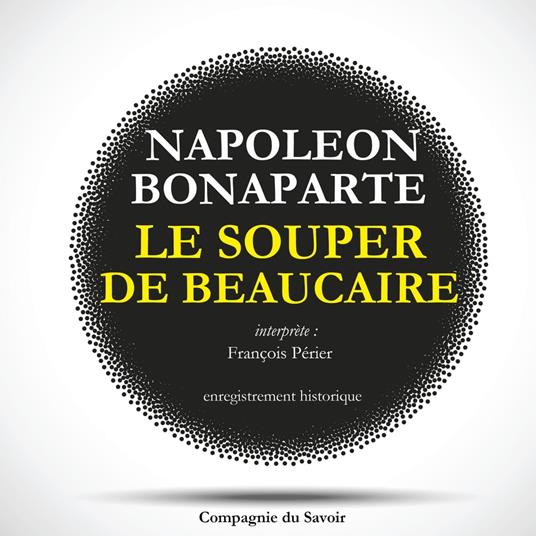 Le souper de Beaucaire de Napoléon