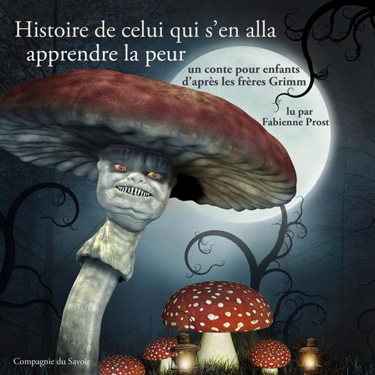 Histoire de celui qui s'en alla apprendre la peur (Grimm)