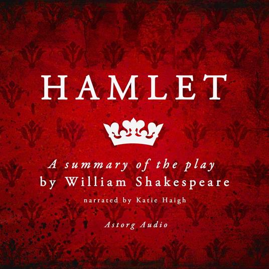 Hamlet by Shakespeare, a summary of the play - Shakespeare, William -  Audiolibro in inglese | IBS