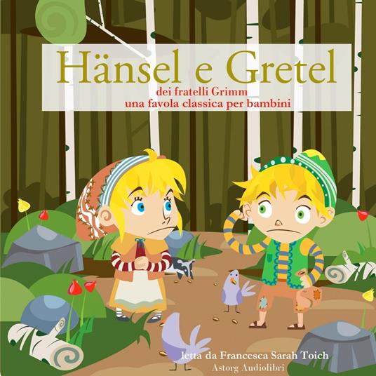 Hänsel e Gretel - Grimm, Brothers - Audiolibro