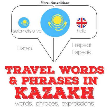 Travel words and phrases in kazakh