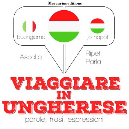 Viaggiare in ungherese