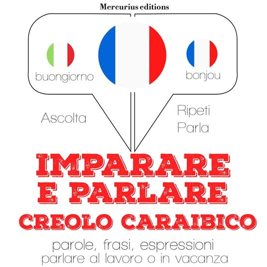 Imparare & parlare creolo caraibico