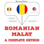 Româna - malay: o metoda completa