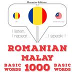 Româna - malay: 1000 de cuvinte de baza