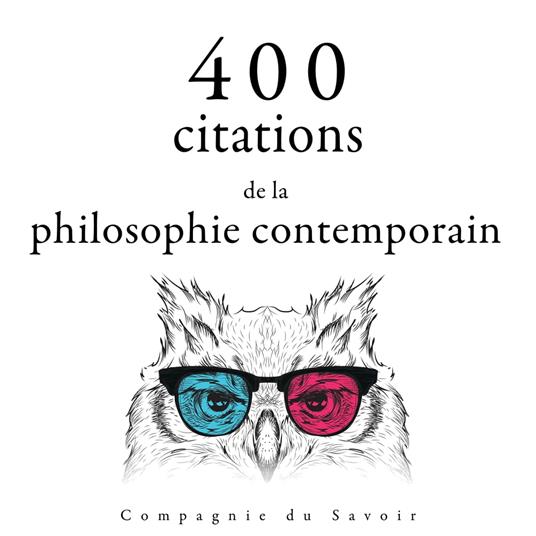 400 citations de la philosophie contemporaine