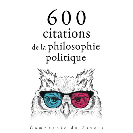 600 citations de la philosophie politique