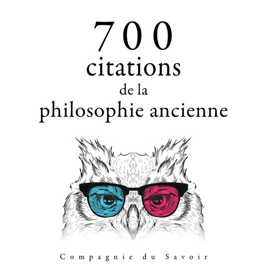 700 citations de la philosophie ancienne