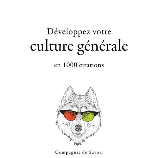 Développez votre culture générale en 1000 citations