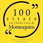 100 Zitate von Charles-Louis de Montesquieu