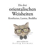 Die drei chinesischen Weisen, Konfuzius, Laotse, Buddha...