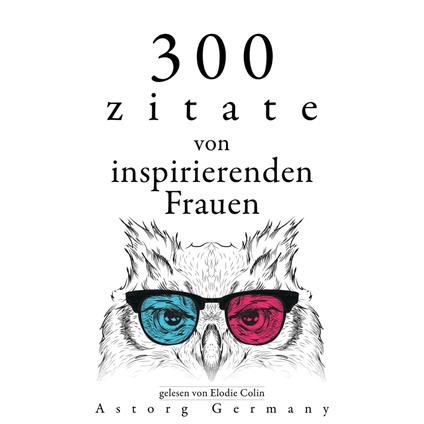 300 Zitate von inspirierenden Frauen