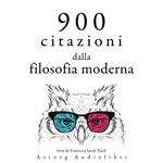 900 citazioni dalla filosofia moderna