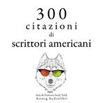 300 citazioni di scrittori americani