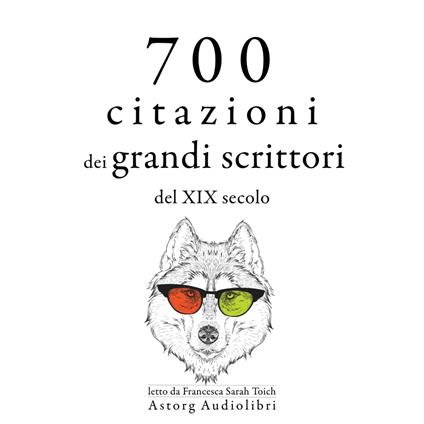 700 citazioni dei grandi scrittori del XIX secolo